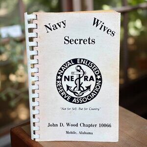 Navy Wives Secrets Cookbook 1984 Fundcraft Naval Reserve Mobile, AL Vintage